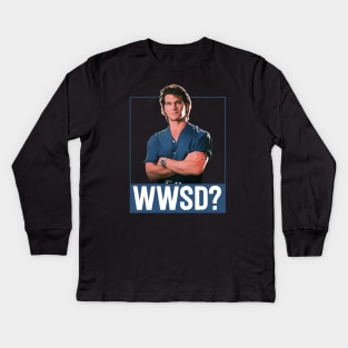 What Would Swayze Do? Kids Long Sleeve T-Shirt